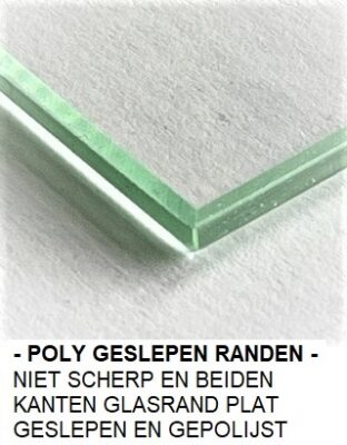 Poly geslepen randen